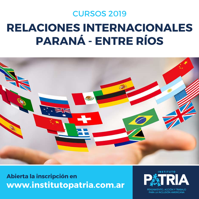 Relaciones Internacionales: una mirada desde Argentina. Paraná, Entre Ríos.