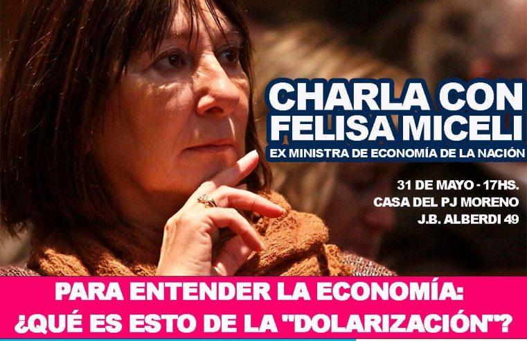 CASA PATRIA MORENO: invita a la charla que brindará Felisa Miceli»